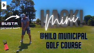 [GOLF] Mini HACK! @Hilo Municipal Golf Course