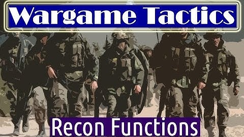 Functions of Recon - Wargame Red Dragon Strategies and Tactics Episode 2