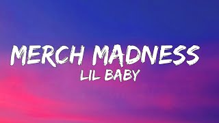 Lil Baby - Merch Madness (Lyrics)
