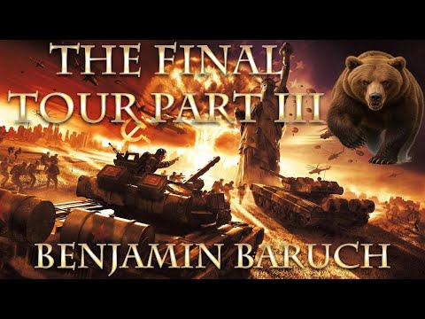 The Final Tour Part III Benjamin Baruch