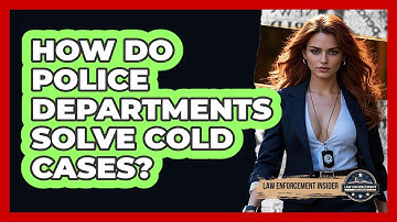 How Do Police Departments Solve Cold Cases? - Law Enforcement Insider