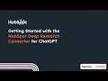 How to Use HubSpot Deep Research Connector for ChatGPT