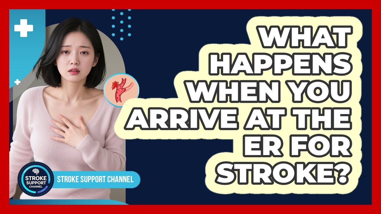 What Happens When You Arrive At The ER For Stroke?