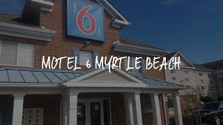 Motel 6 Myrtle Beach Review - Myrtle Beach , United States of America