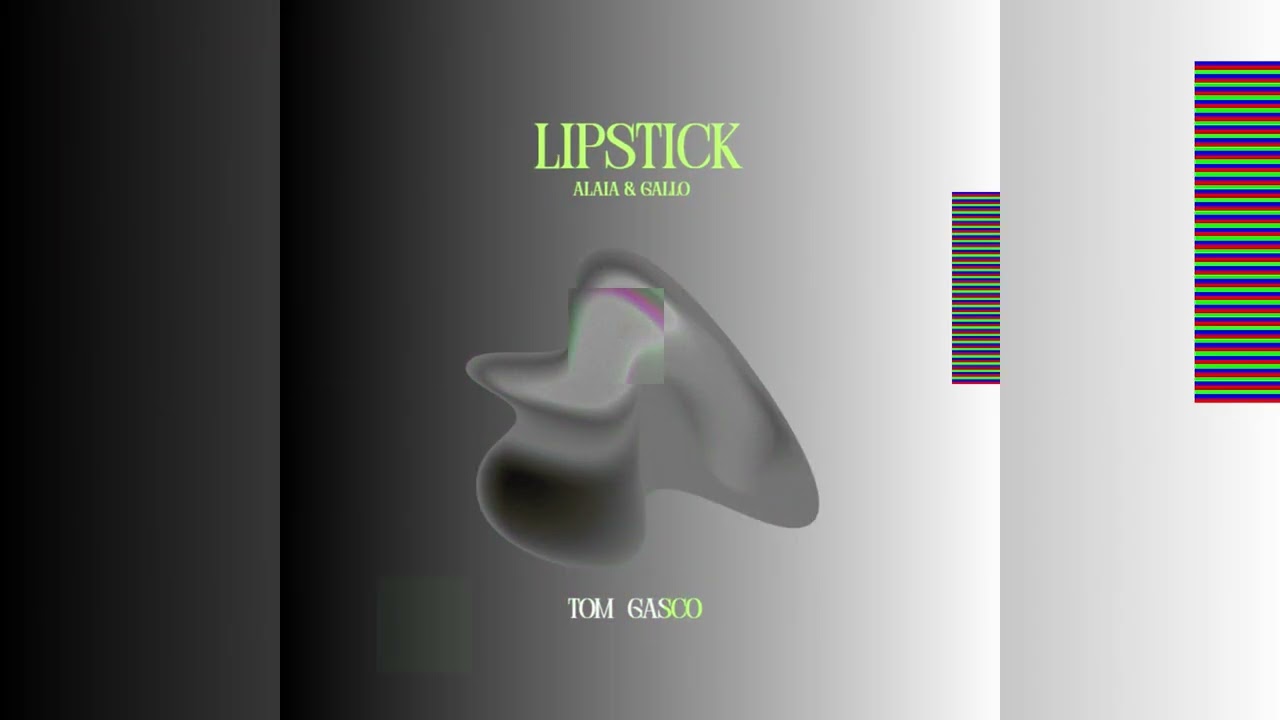 Alaia & Gallo - Lipstick REMIX ( Tom Gasco ) TECH HOUSE   LATIN HOUSE