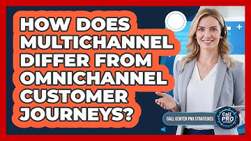 How Does Multichannel Differ From Omnichannel Customer Journeys?