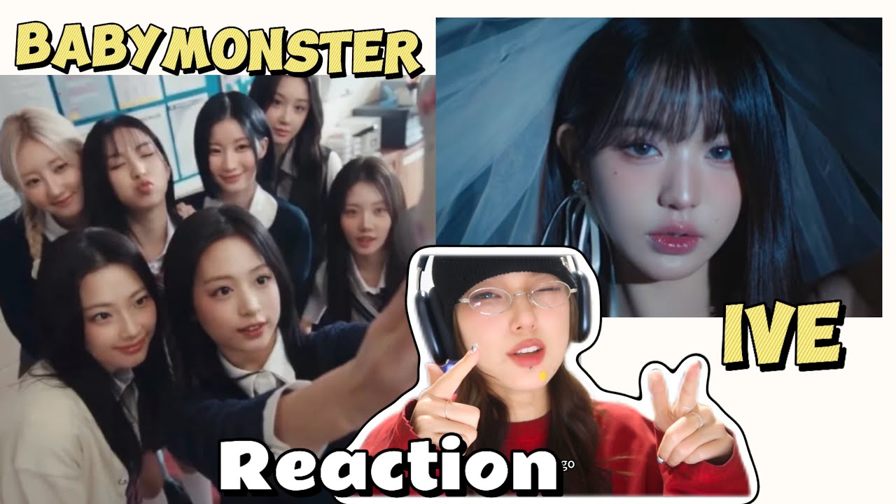 IVE-rebel heart | BabyMonster-really like you mv reaction!!!!!