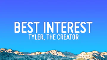 Tyler, The Creator - BEST INTEREST (Lyrics)