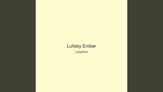 Lullaby Ember