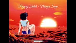 Payung Teduh - Menuju Senja ( s l o w e d & r e v e r b )