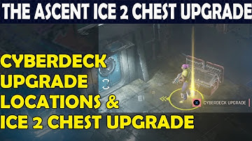 The ASCENT: Cyberdeck Upgrades- How To Unlock cyberdeck Ice 2 Chest