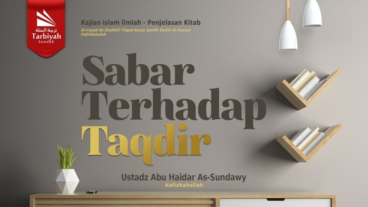 Sabar Terhadap Taqdir (Membenahi Aqidah) #37