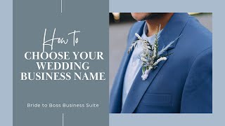How to Choose Your Wedding Business Name