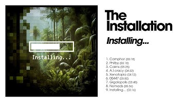 The Installation - Installing... (FULL ALBUM 2024) (electronic, synthwave, downtempo)