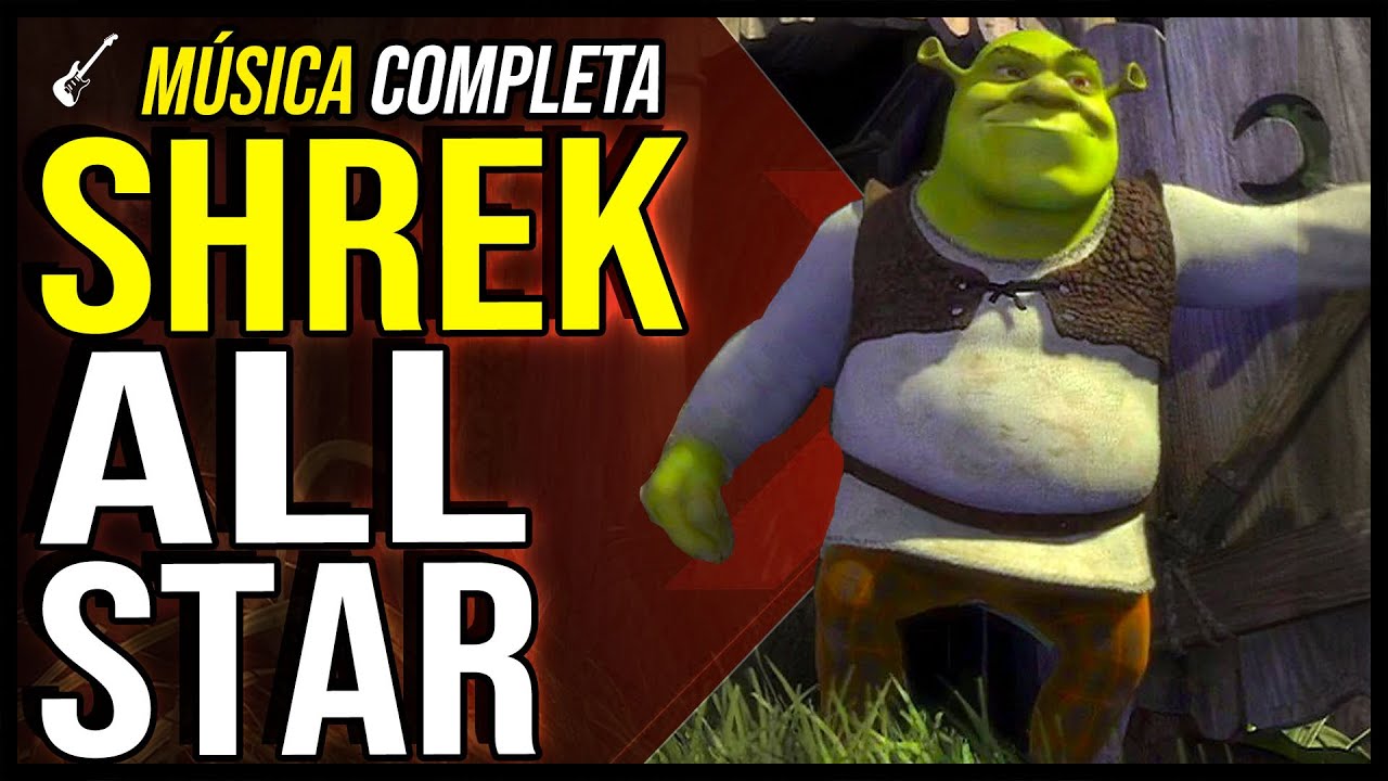 Música tema de SHREK em PORTUGUÊS: ALL STAR 