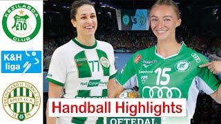 Győri Audi ETO KC Vs FTC Rail Cargo Hungaria Handball Highlights női kézilabda K&H liga 2024