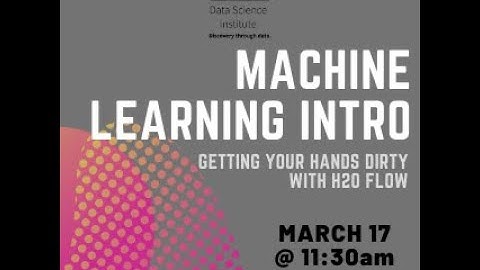 DSI Workshop: Machine Learning Introduction--Getting Your Hands Dirty with H2O