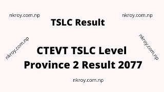 CTEVT TSLC Level Province 2 result 2077 | CTEVT Results