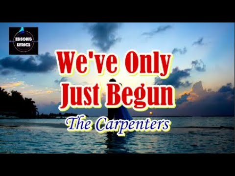 We've Only Just Begun by The Carpenters LYRICS - YouTube