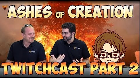 Ashes of Creation Twitchcast Part 2
