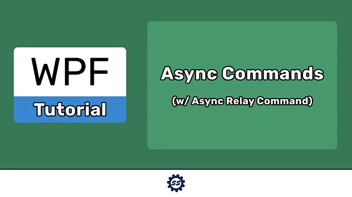 Async Commands (and Async Relay Command) - EASY WPF (.NET CORE)