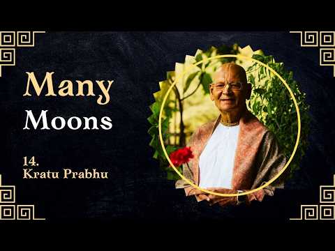 14. Kratu Prabhu | Many Moons