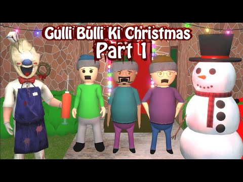 Gulli Bulli Ki Christmas Part 1 Gulli Bulli Ki Christmas Part 1