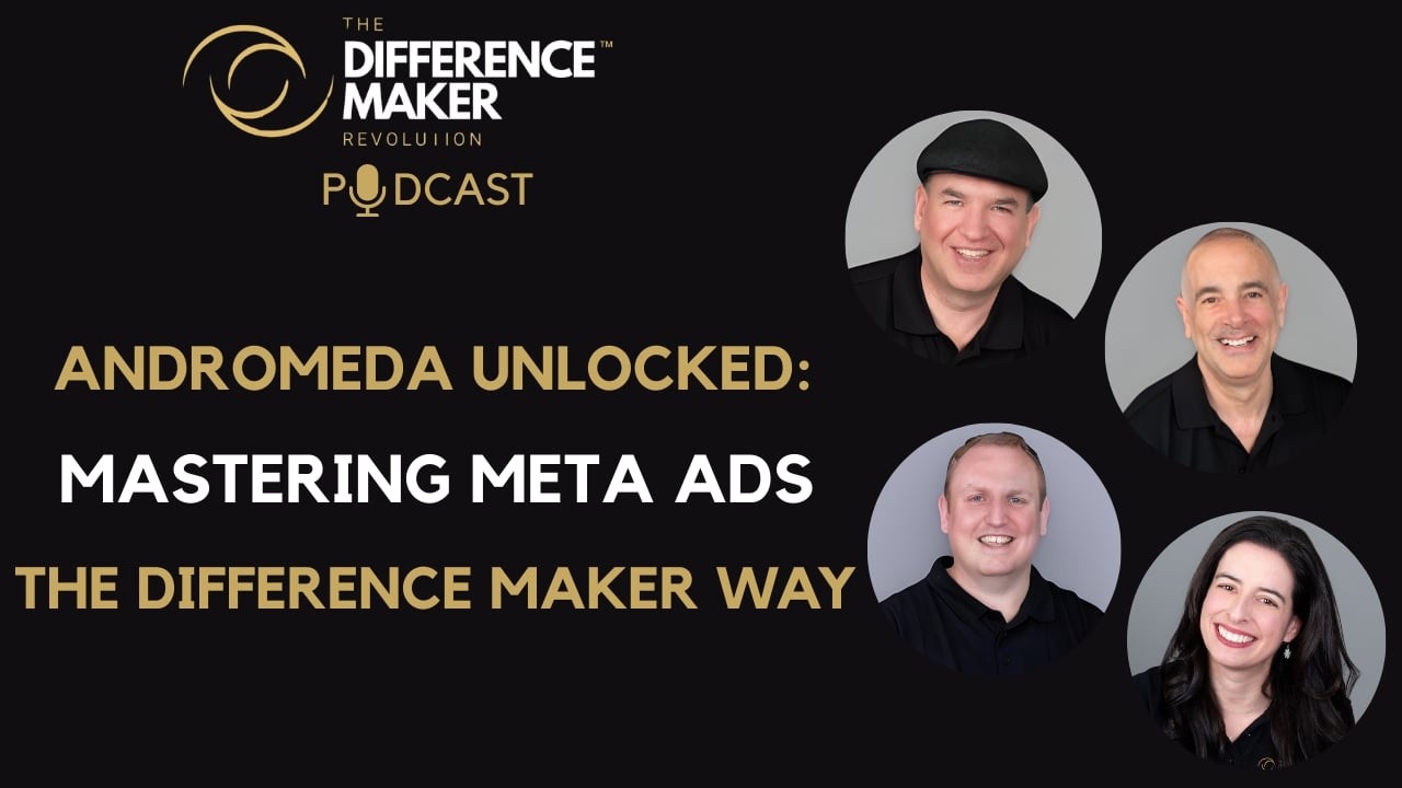 🎙E164- Andromeda Unlocked: Mastering Meta Ads the Difference Maker Way