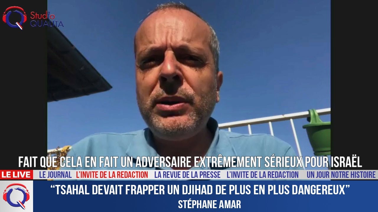 “Tsahal devait frapper un Djihad de plus en plus dangereux” -L'invité de la rédaction du 9 août 2022