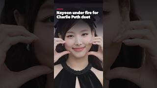 TWICE Nayeon backlash — fans turn on her for a Charlie Puth duet in Goyang #twice #kpopnews #shorts