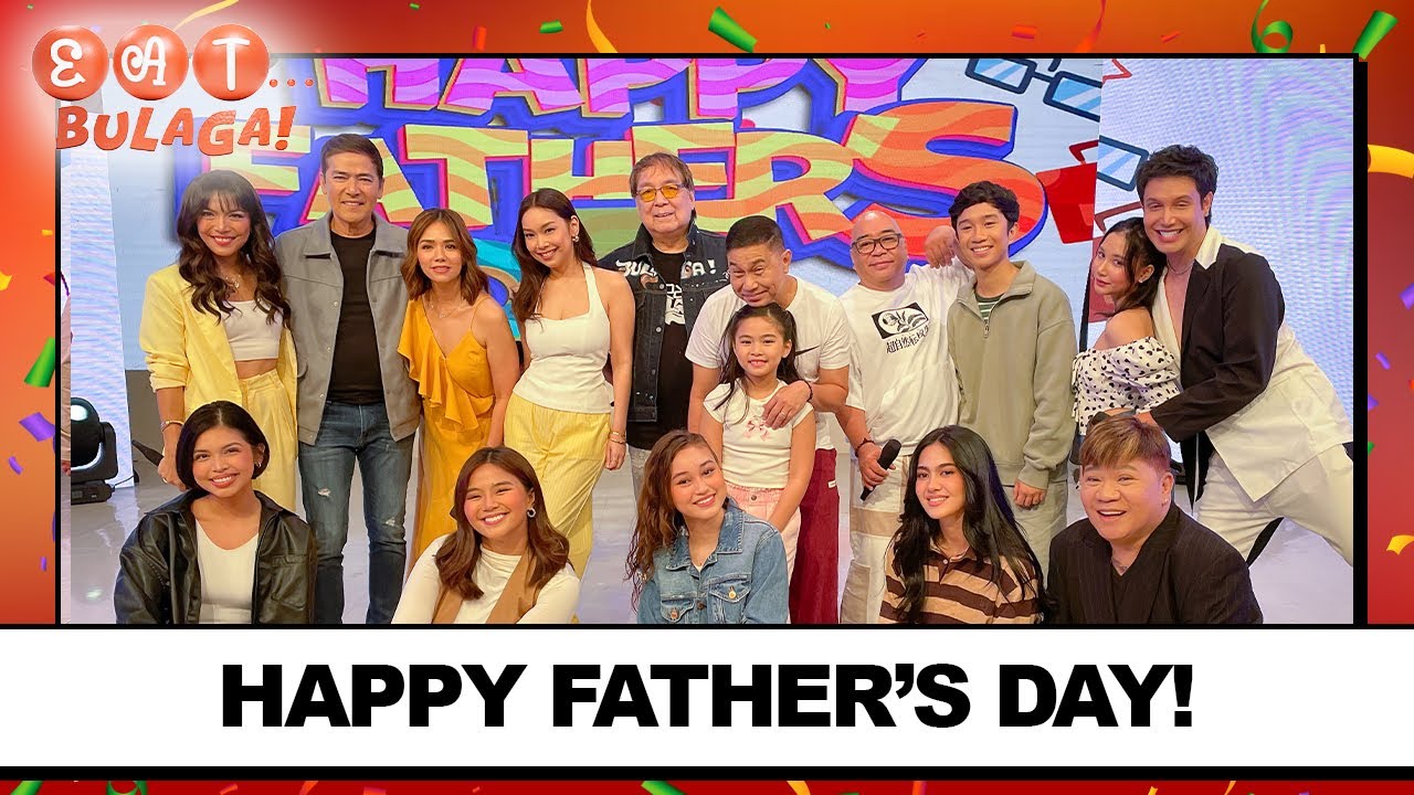 HAPPY FATHER'S DAY! | EAT BULAGA | June 15, 2024
