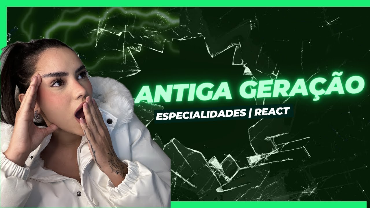 REAGINDO a ESPECIALIDADES da ANTIGA GERAÇÃO!
