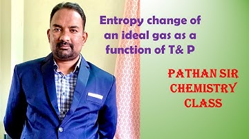 Entropy change of an ideal gas a function of T & P