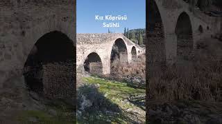 Kız Köprüsü Adala Hermos Kanyonu Salihli Kula Jeoparkı. Örelim Izköprüsü