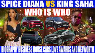 SPICE DIANA VS KING SAHA BIOGRAPHY BUSINESS HOUSE CARS LOVE AWARDS AND NETWORTH