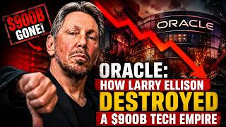 Oracle: How Larry Ellison Destroyed a $900B Tech