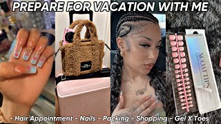 PREPARE WITH ME FOR VACATION VLOG *hair appointment, packing, gel x nails, DIY + more*