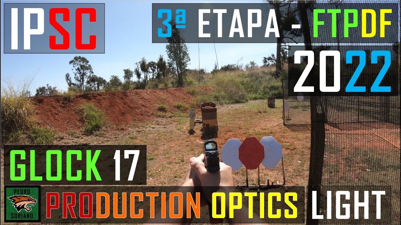3ª Etapa IPSC 2022 Brasília Glock 17 Production Optics Light