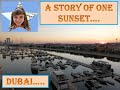 A story of one sunset...- A view  from Palm New West in Dubai
