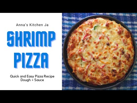 Come fare: Easy Shrimp Pizza // Anna Kitchen Ja