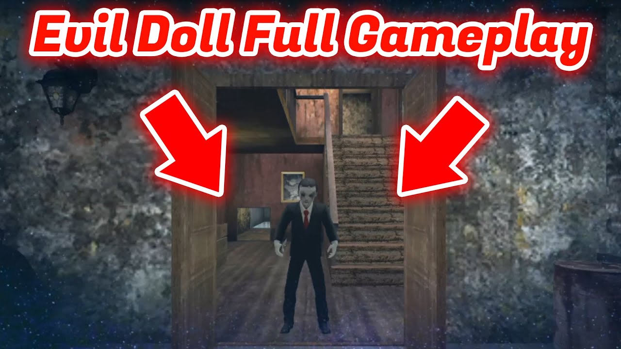 Evil Doll Full Gameplay YouTube
