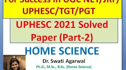 UPHESC 2021 Solved Paper, HOME SCIENCE (Part 2)