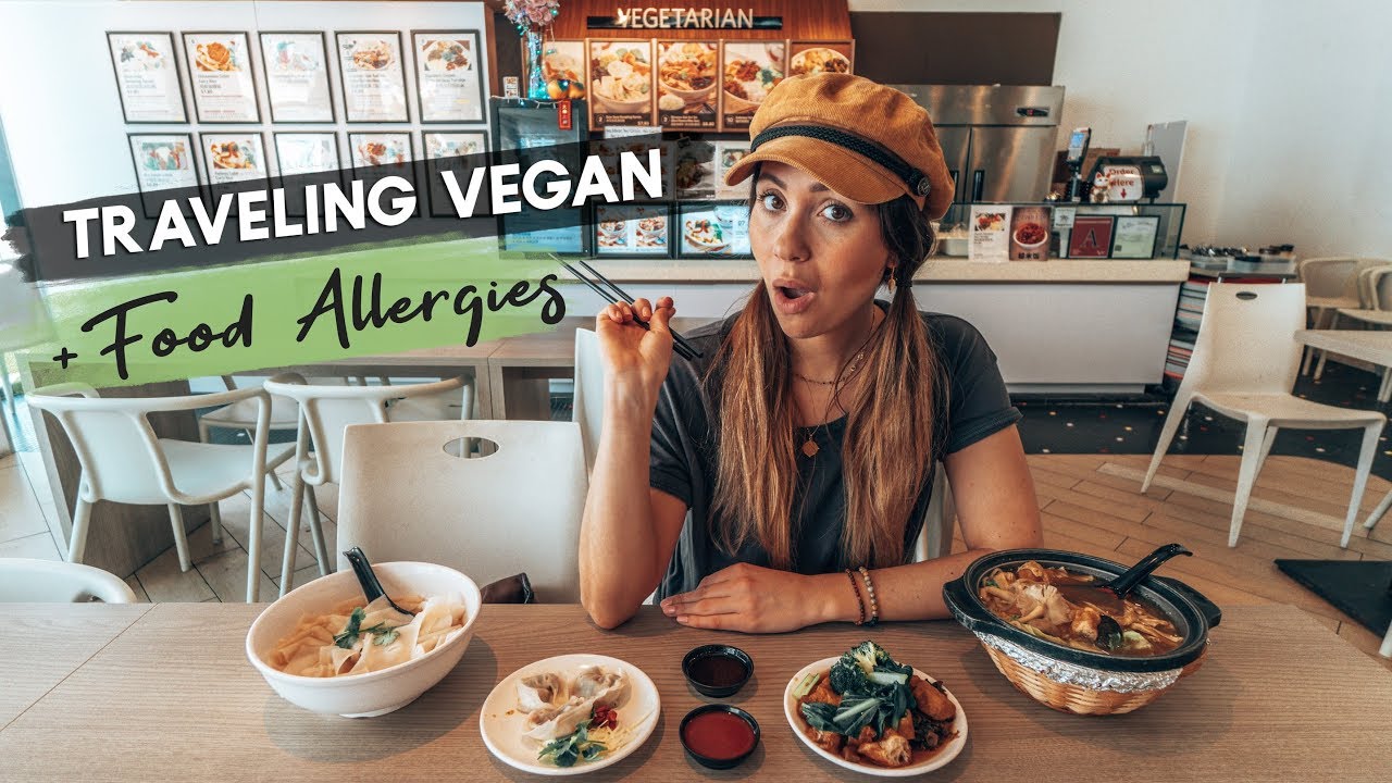 TRAVELING VEGAN & with FOOD ALLERGIES