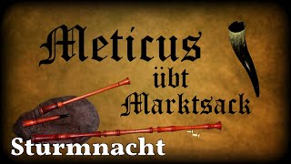 Meticus übt Marktsack: Sturmnacht (Schandmaul) [Dudelsack, Sackpfeife, German Bagpipe]