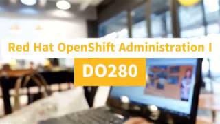 Curso DO280: Red Hat OpenShift Administration I