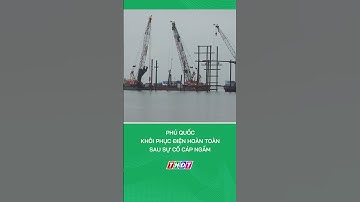 Phú Quốc khôi phục điện hoàn toàn sau sự cố cáp ngầm #nongnghiepmientay
