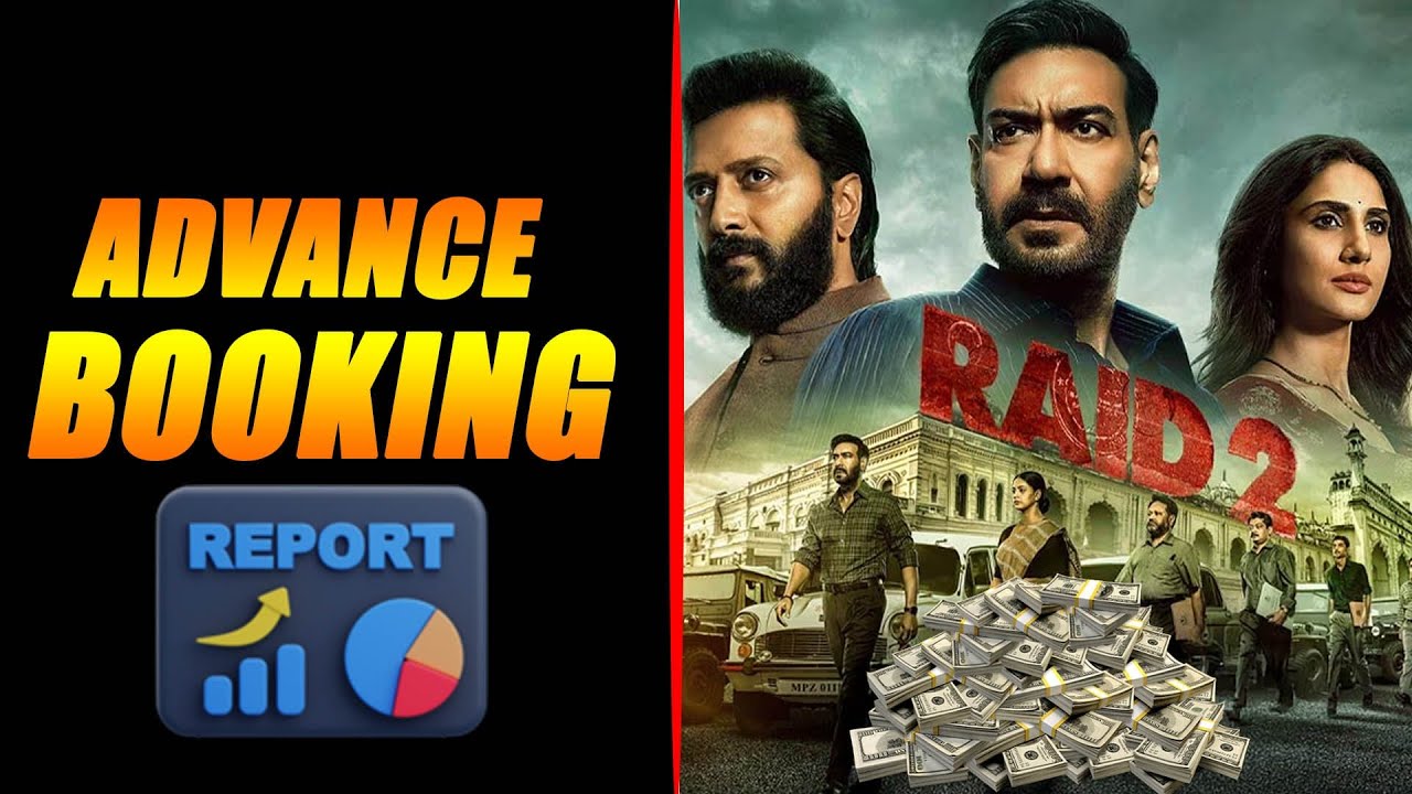 Raid 2: Advance Booking Begins | Here's the Full Report!