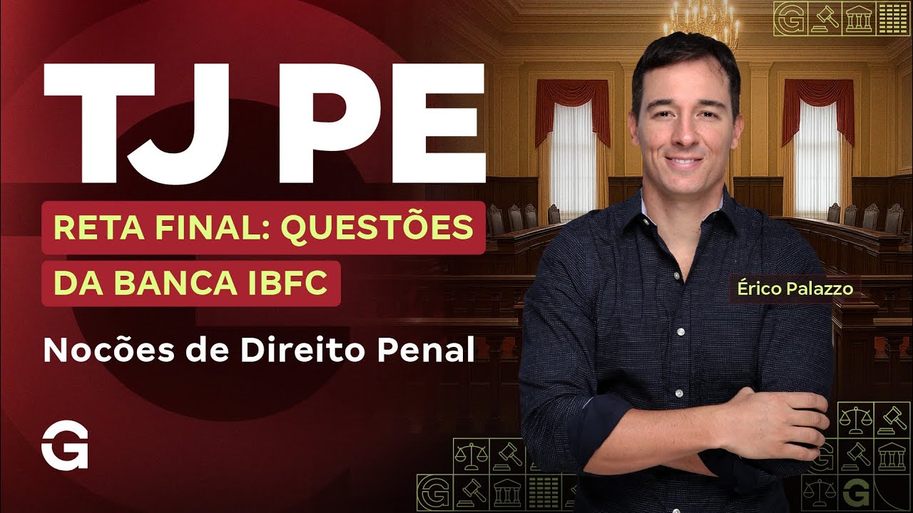 Concurso TJ PE | Reta Final: Questões da banca: IBFC | Noções de Direito Penal