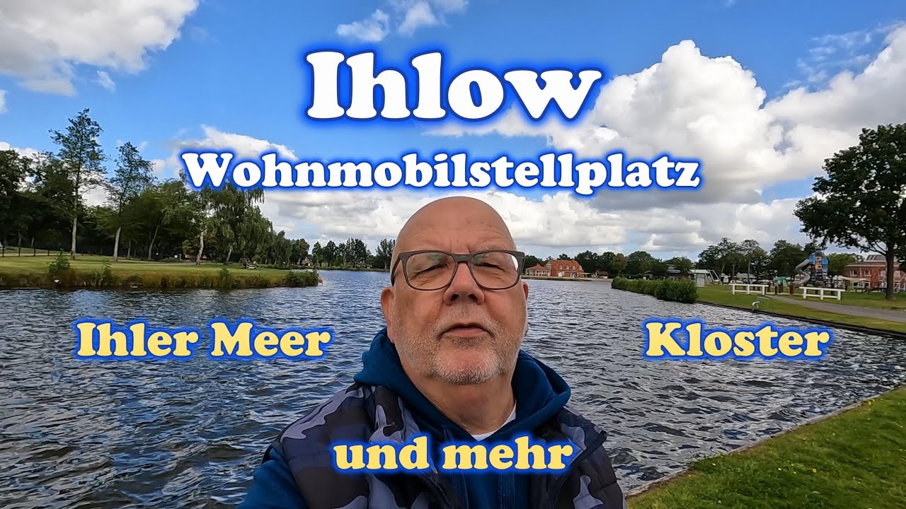 Ihlow - Wohnmobilstellplatz 🚐 , Ihler Meer 🏖️ Kloster ⛪ und mehr