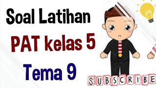 Soal Latihan PAT Kelas 5 Tema 9
